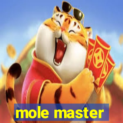 mole master